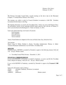 Florence, New Jersey February 19, 2014 The Florence Township Council held a regular meeting on the above date in the Municipal Complex, 711 Broad Street, Florence, New Jersey. The meeting was called to order by Council P