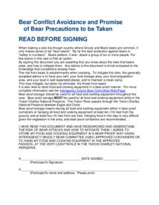 Bear Conflict Avoidance and Promise of Bear Precautions to be Taken READ BEFORE SIGNING When making a solo trip though country where Grizzly and Black bears are common, it only makes sense to be 