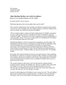 The Guardian Charlottetown PEI October 16,1992 Allan Harding MacKay: new artist in residence Receives two month residency at CCG A&M