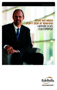 TAX SOLUTIONS  YOUR TAX NEEDS DON’T STOP AT YEAR-END NEITHER DOES OUR EXPERTISE