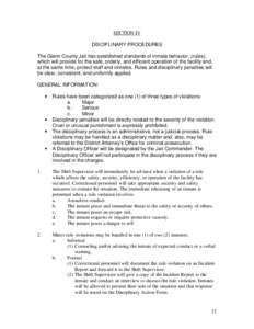 SECTION IV DISCIPLINARY PROCEDURES The Glenn County Jail has established standards of inmate behavior, (rules), which will provide for the safe, orderly, and efficient operation of the facility and, at the same time, pro