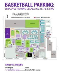 BASKETBALL PARKING: EMPLOYEE PARKING DECALS: CE, TE, PE & CWE N 3300 W. Camelback Road, Phoenix, AZ 85017 | gcu.edu  Security Booths