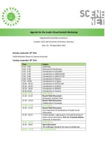 Agenda for the Audio Visual Gestalt Workshop Organized by SceneNet consortium Location: SCiLS and University of Bremen, Germany Date: [removed]September[removed]Monday, September 29th 2014