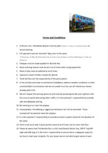 Terms and Conditions 1. A 50 euro non -refundable deposit must be paid (within 2-3 days of confirmation) to secure booking. 2. Full payment must be received 7 days prior to the party. *(All parties in May [Communion time