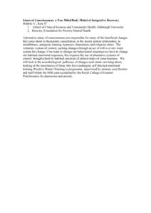 States of Consciousness: a New Mind/Body Model of Integrative Recovery Dobbin A1, Ross S2 1. School of Clinical Sciences and Community Health, Edinburgh University 2. Director, Foundation for Positive Mental Health Alter