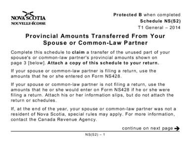 Protected B when completed Schedule NS(S2) T1 General – 2014 Provincial Amounts Transferred From Your Spouse or Common-Law Partner