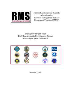 National Archives and Records Administration Records Management Service Component Program (RMSC)  Interagency Project Team