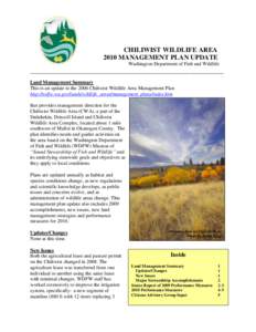 CHILIWIST WILDLIFE AREA 2010 MANAGEMENT PLAN UPDATE Washington Department of Fish and Wildlife __________________________________________________________ Land Management Summary