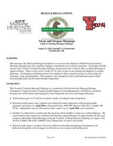 RULES & REGULATIONS  Teens and Oregon Mustangs Youth & Yearling Mustang Challenge August 23, 2014 Yamhill Co. Fairgrounds; McMinnville, OR