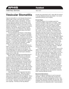 APHIS Veterinary Services Vesicular Stomatitis Vesicular stomatitis is a viral disease that primarily affects cattle, horses, and swine and occasionally sheep, goats, llamas, and alpacas. Humans