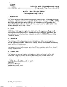 Alaska Land Mobile Radio Communications System Interoperability Policy Memorandum[removed]Alaska Land Mobi le Radio  Alaska Land Mobile Radio