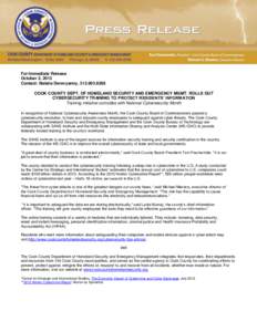 For Immediate Release October 2, 2013 Contact: Natalia Derevyanny, COOK COUNTY DEPT. OF HOMELAND SECURITY AND EMERGENCY MGMT. ROLLS OUT CYBERSECURITY TRAINING TO PROTECT RESIDENTS’ INFORMATION Training ini
