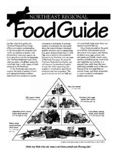 Just like other food guides, the Northeast Regional Food Guide reflects our current understanding of the relationship between diet and health. In addition to health, food choices have important impacts on