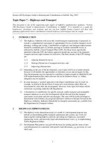 Section 106 Developers Guide to Infrastructure Contributions in Suffolk- MayTopic Paper 7 – Highways and Transport This document is one of the supporting topic papers of Suffolk’s supplementary guidance “Sec