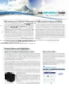 FAA Announces Plan for Reduction in VOR and ILS in Favor of WAAS A recent Federal Register Notice (FRN) published by the FAA describes a proposed federal rule for a long-awaited transition of the conventional navigation 