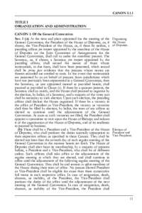 CANON I.1.1 TITLE I ORGANIZATION AND ADMINISTRATION CANON 1: Of the General Convention Sec. 1 (a) At the time and place appointed for the meeting of the General Convention, the President of the House of Deputies, or, if