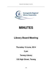 Minutes CRLC Board Meeting 19 June[removed]MINUTES Library Board Meeting  Thursday 19 June, 2014