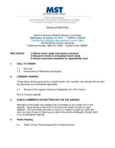 REGULAR MEETING  Board of Directors Mobility Advisory Committee Wednesday, November 19, 2014 — 1:00PM to 2:30PM The Monterey Mobility Management Center (3MC) 150 Del Monte Avenue, Monterey
