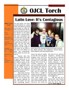 Spring[removed]OJCL Torch Latin Love: It’s Contagious What’s in this Issue?