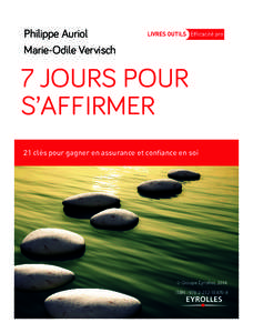 Philippe Auriol Marie-Odile Vervisch 7 JOURS POUR S’AFFIRMER 21 clés pour gagner en assurance et confiance en soi