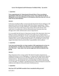 Career Development and Performance Feedback Policy – Qs and As 1. Question: I have appointments in 3 departments beyond where I have my primary appointment. Who does my performance review? How will they be able to adeq