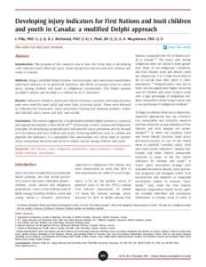 Developing injury indicators for First Nations and Inuit children and youth in Canada: a modified Delphi approach I. Pike, PhD (1, 2, 3); R. J. McDonald, PhD (3, 4); S. Piedt, BA (2, 3); A. K. Macpherson, PhD (3, 5) This