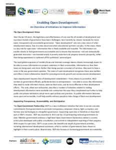 Initiatives  Enabling Open Development: An Overview of Initiatives to Improve Information The Open Development Vision Over the last 10 years, the legitimacy and effectiveness of one-size-fits-all models of development an