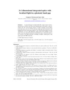 3+1 dimensional integrated optics with localized light in a photonic band gap Alongkarn Chutinan and Sajeev John Department of Physics, University of Toronto, 60 St. George St., Toronto, Ontario, Canada, M5S 1A7 chutinan