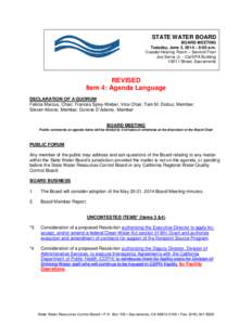 STATE WATER BOARD BOARD MEETING Tuesday, June 3, 2014 – 9:00 a.m. Coastal Hearing Room – Second Floor Joe Serna Jr. - Cal/EPA Building 1001 I Street, Sacramento