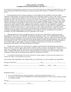 Release and Waiver of Liability, Assumption of Risk and Indemnification Agreement: #____________ In consideration of being permitted to participate in any way in hot air ballooning activities conducted by Rainbow Ryders,