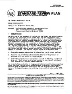 NUREG-0800, (67:234) Chpt 4, Section 4.4, Rev. 1, Thermal and Hydraulic Design, of the Standard Review Plan for the Review of Safety Analysis Reports for Nuclear Power Plants. LWR Edition.