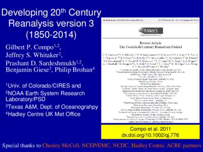 Developing 20th Century Reanalysis version[removed]Gilbert P. Compo1,2, Jeffrey S. Whitaker2, Prashant D. Sardeshmukh1,2,