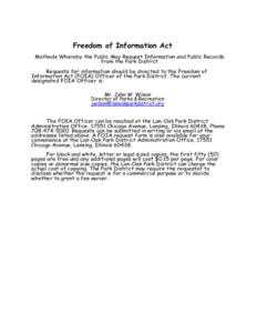 Freedom of Information Act Methods Whereby the Public May Request Information and Public Records from the Park District Requests for information should be directed to the Freedom of Information Act (FOIA) Officer of the 