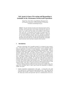 Safe Agents in Space: Preventing and Responding to Anomalies in the Autonomous Sciencecraft Experiment Daniel Tran, Steve Chien, Gregg Rabideau, Benjamin Cichy Jet Propulsion Laboratory, California Institute of Technolog