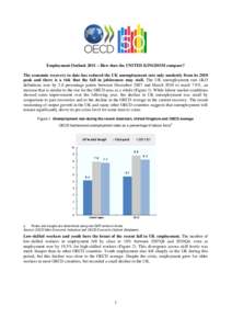 Employment Outlook 2011 – How does the UNITED KINGDOM compare? The economic recovery to date has reduced the UK unemployment rate only modestly from its 2010 peak and there is a risk that the fall in joblessness may st