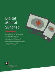 Digital Mental Sundhed Kortlægning og technology roadmap for digitale værktøjer til fremme af