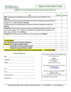 PUBLICATION ORDER FORM  ___________________________________________________________________ HMBANA- The Human Milk Banking Association of North America, Inc. Item