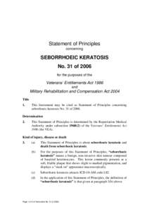 Statement of Principles concerning SEBORRHOEIC KERATOSIS No. 31 of 2006 for the purposes of the