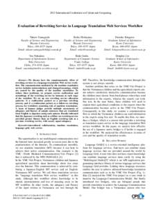 2013 International Conference on Culture and Computing  Evaluation of Rewriting Service in Language Translation Web Services Workﬂow Takuro Yamaguchi Faculty of Science and Engineering Waseda University