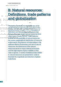 world trade report[removed]B. Natural resources: Definitions, trade patterns and globalization This section provides a broad overview of the