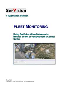  Application Solution  FLEET MONITORING Using SerVision Video Gateways to Monitor a Fleet of Vehicles from a Control Center