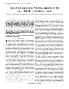 IEEE COMMUNICATIONS LETTERS, VOL. X, NO. X, MONTH YEAR  1 Protection Ratio and Antenna Separation for DVB–T/LTE Coexistence Issues