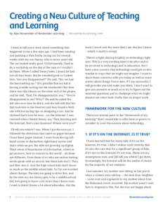 Creating a New Culture of Teaching and Learning by Alan November of November Learning | NovemberLearning.com I want to tell you a story about something that happened to me a few days ago. I had been sanding