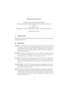 Relational Models Volker Tresp and Maximilian Nickel Siemens AG and Ludwig Maximilian University of Munich Draft To appear in the Encyclopedia of Social Network Analysis and Mining, Springer.