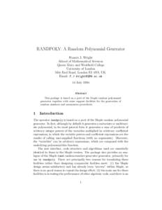 RANDPOLY: A Random Polynomial Generator Francis J. Wright School of Mathematical Sciences Queen Mary and Westfield College University of London Mile End Road, London E1 4NS, UK.