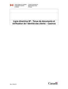 Ligne directrice 6F : Tenue de documents et vérification de l’identité des clients – Casinos Rév  Ligne directrice 6F : Tenue de documents et