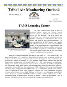 Tribal Air Monitoring Outlook US EPA/R&IE/CIE Tams Center May 2003 Editor: Polly Hennessey