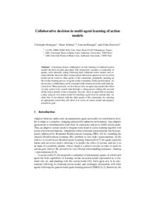Collaborative decision in multi agent learning of action models Christophe Rodrigues1 , Henry Soldano1,3 , Gauvain Bourgne2 , and C´eline Rouveirol1 1 2 3