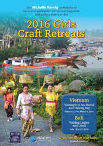 Join Michelle Marvig, contributor to Homespun and Quilters Companion magazines and quilting expert, on the 2016 Girls Craft Retreats