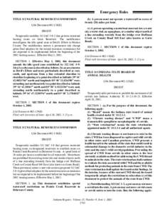 Emergency Rules TITLE 312 NATURAL RESOURCES COMMISSION LSA Document #[removed]E) DIGEST Temporarily modifies 312 IAC[removed]that governs restricted boating zones on Geist Reservoir. The modification